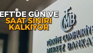 EFT'de gün ve saat sınırı kalkıyor! İşte detaylar...
