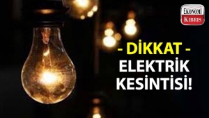 Elektrik kesintisi! İşte detaylar...