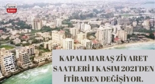 Kapalı Maraş’ın ziyaret saatleri 1 Kasım 2021'den itibaren değişiyor! İşte detaylar...