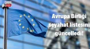 Avrupa Birliği (AB), seyahat listesini güncelledi! İşte detaylar...