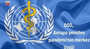 Dünya Sağlık Örgütü (DSÖ), Avrupa yeniden pandeminin merkez üssü! İşte detaylar...