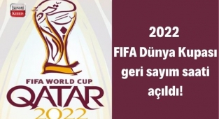 Katar'da 2022 FIFA Dünya Kupası geri sayım saati açıldı! İşte detaylar...