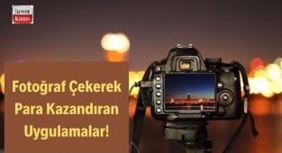 Fotoğraf Çekerek Para Kazandıran Uygulamalar!