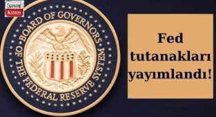 Fed Tutanakları yayımlandı! İşte detaylar...