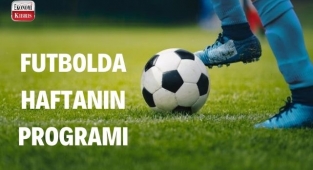 Futbol'da haftanın programı! İşte detaylar...