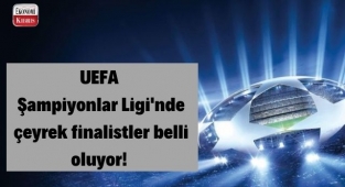 UEFA Şampiyonlar Ligi'nde çeyrek finalistler belli oluyor! İşte detaylar...