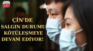 Çin'de salgın durumu kötüleşmeye devam ediyor! İşte detaylar...