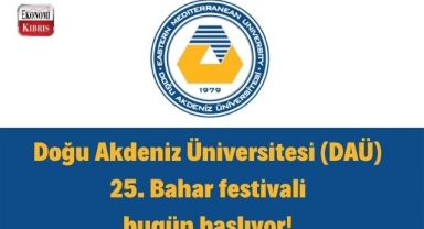 Doğu Akdeniz Üniversitesi (DAÜ) 25. Bahar festivali bugün başlıyor! İşte detaylar...