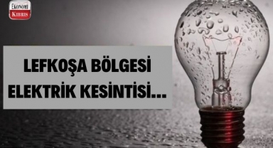 Lefkoşa bölgesi elektrik kesintisi! İşte detaylar...