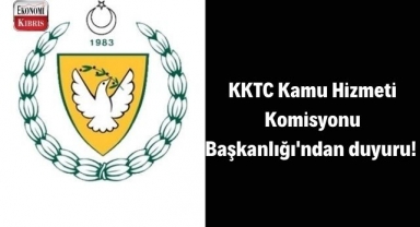 Kamu Hizmeti Komisyonu Başkanlığı'ndan duyuru! İşte detaylar...