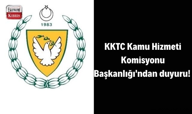 Kamu Hizmeti Komisyonu Başkanlığı'ndan duyuru! İşte detaylar...