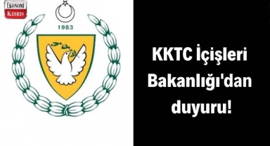 KKTC İçişleri Bakanlığı'ndan duyuru! İşte detaylar...