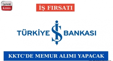 Türkiye İş Bankası KKTC Memur Alımı