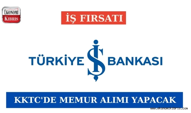 Türkiye İş Bankası KKTC Memur Alımı