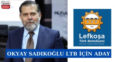 Okyay Sadıkoğlu Lefkoşa Belediye Başkanlığı Adaylığını Açıkladı