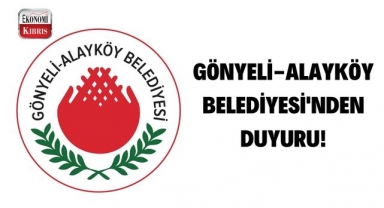 Gönyeli-Alayköy Belediyesi'nden duyuru! İşte detaylar.