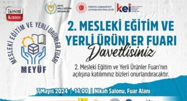 2. Mesleki Eğitim ve Yerli Ürünler Fuarı 7-9 Mayıs’ta yapılacak! İşte detaylar...