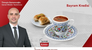 Near East Bank Bayram Kredisi ile İhtiyaçlarınıza Finansal Desteğini Sürdürüyor! İşte detaylar...