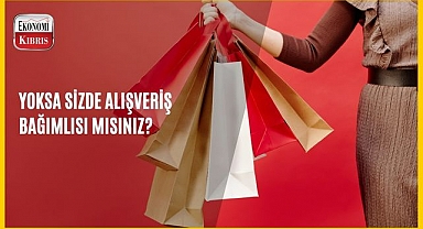 Yoksa Sizde Alışveriş Bağımlısı Mısınız?