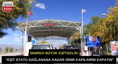 Kuzey Kıbrıs ile Güney Kıbrıs arasındaki sınır kapılarında eşitsizlik sorunu!