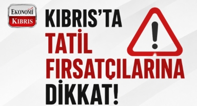 Kıbrıs'ta Tatil Fırsatçıları Tartışması Büyüyor