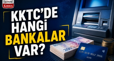 KKTC'de Hangi Türkiye Bankaları Var?