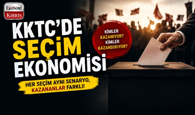 KKTC'de Seçim Ekonomisi Nasıl İşliyor?