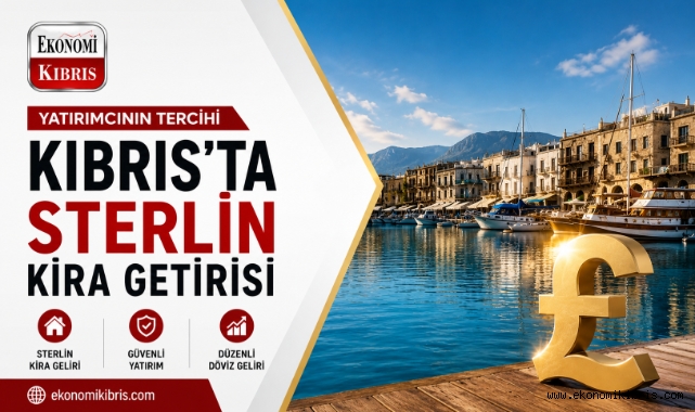 Yatırımcının Kıbrıs'ta Tercihi Sterlin Kira Getirisi
